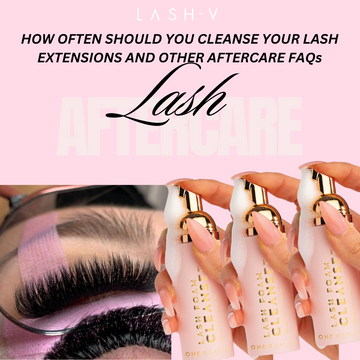 How often should you cleanse your lash extensions and other FAQs