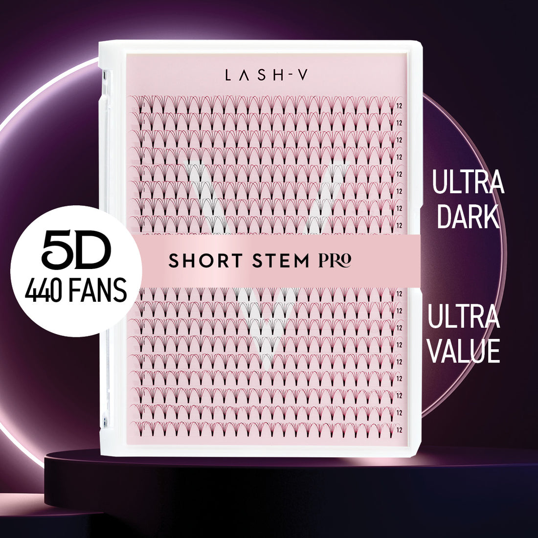 5D Short Stem Pro - Ultra Dark Fans - LASH V