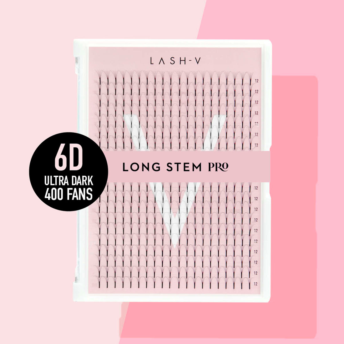 6D Long Stem Pro - 400 Fans - LASH V