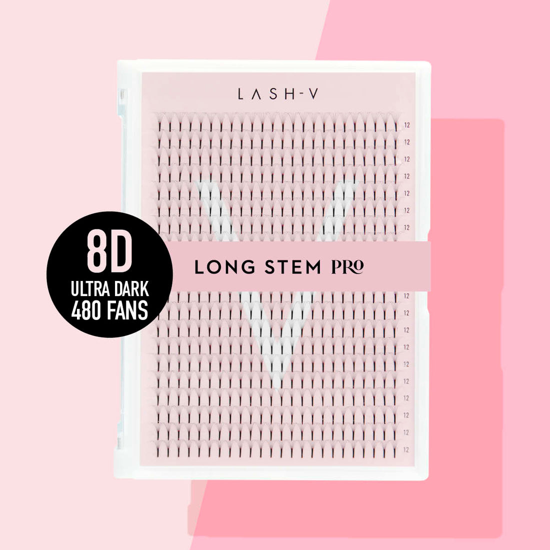 8D Long Stem Pro - 480 Fans - LASH V